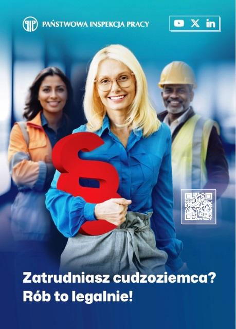 Plakat kampanii Państwowej Inspekcji Pracy - Legalność zatrudniania cudzoziemców