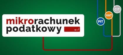 Zdjęcie artykułu Mikrorachunek podatkowy od 1 stycznia 2020 roku